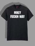 Mikey Fuckin Way tshirt